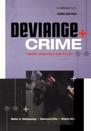 Walter DeKeseredy, Desmond Ellis, Shahid Alvi - Deviance and Crime, Häftad