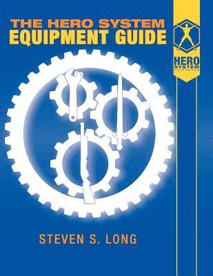 Steven S Long, Steven S. Long - Hero System Equipment Guide (6th Ed), Häftad