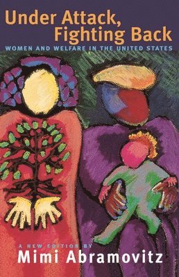 Mimi Abramovitz - Under Attack, Fighting Back, Häftad