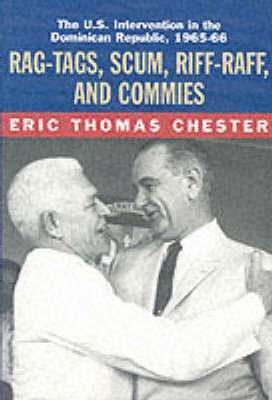 Eric Thomas Chester, Eric T. Chester, Eric T Chester - Rag-tags, Scum, Riff-raff and Commies, Häftad