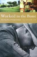 bokomslag Worked to the Bone