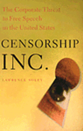 Lawrence C. Soley, Lawrence Soley - Censorship, Inc., Häftad
