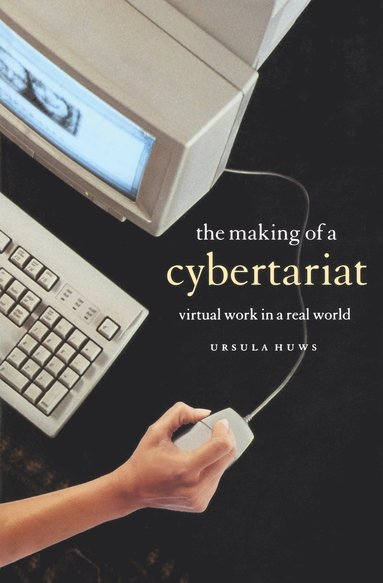 bokomslag The Making of a Cybertariat