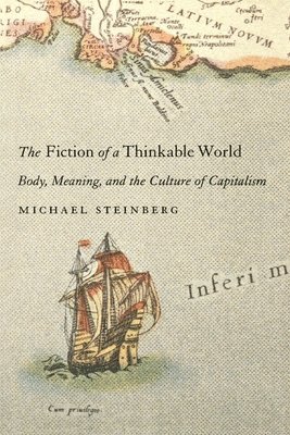Michael Steinberg - Fiction of a Thinkable World, Inbunden