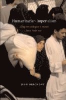 bokomslag Humanitarian Imperialism