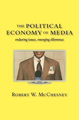 The Political Economy of Media 1