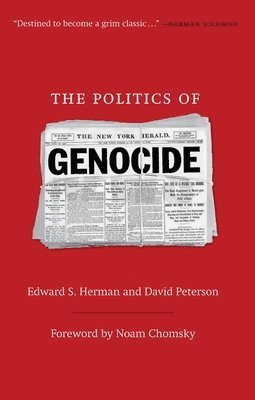 Edward Herman, David Peterson, Noam Et Chomsky - Politics of Genocide, Inbunden