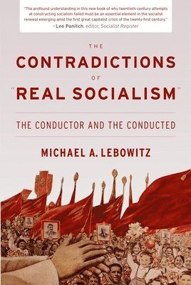 bokomslag The Contradictions of 'Real Socialism'