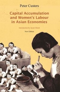 bokomslag Capital Accumulation and Women's Labour in Asian Economies