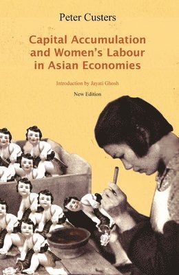 Capital Accumulation and Women's Labour in Asian Economies 1