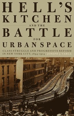 Hell's Kitchen and the Battle for Urban Space 1