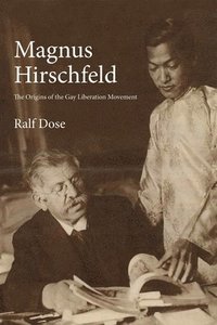 bokomslag Magnus Hirschfeld: The Origins of the Gay Liberation Movement