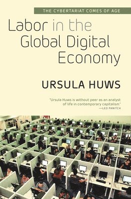 Ursula Huws - Labor in the Global Digital Economy, Häftad