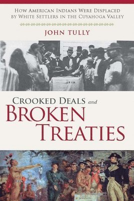 John Tully - Crooked Deals and Broken Treaties, Häftad