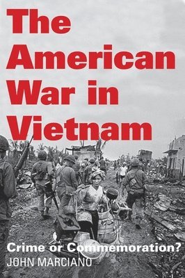 John Marciano - American War in Vietnam, Inbunden