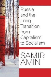 bokomslag Russia and the Long Transition from Capitalism to Socialism