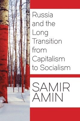 bokomslag Russia and the Long Transition from Capitalism to Socialism