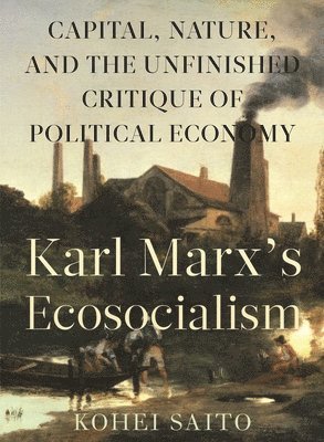 Karl Marx (Tm)S Ecosocialism 1