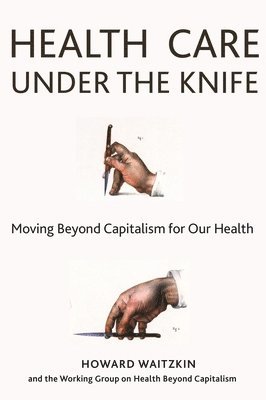 bokomslag Health Care Under the Knife