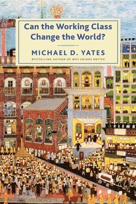 Can the Working Class Change the World? 1