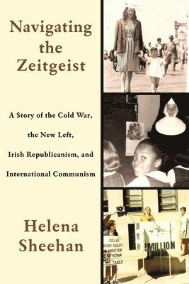 Helena Sheehan - Navigating the Zeitgeist, Inbunden