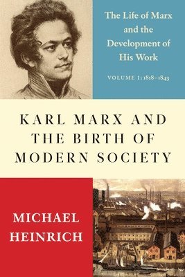 bokomslag Karl Marx and the Birth of Modern Society