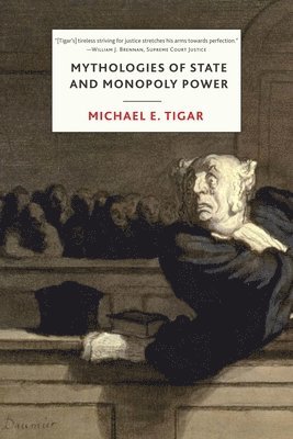 Mythologies of State and Monopoly Power 1