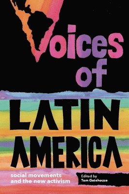 Voices of Latin America: Social Movements and the New Activism 1