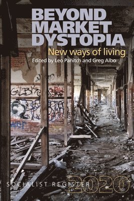 bokomslag Beyond Market Dystopia: New Ways of Living: Socialist Register 2020