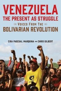 bokomslag Venezuela, the Present as Struggle