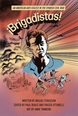 Miguel Ferguson, Fraser M Otanelli - !Brigadistas!, Inbunden