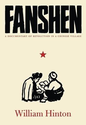 William Hinton, Fred Magdoff - Fanshen, Inbunden