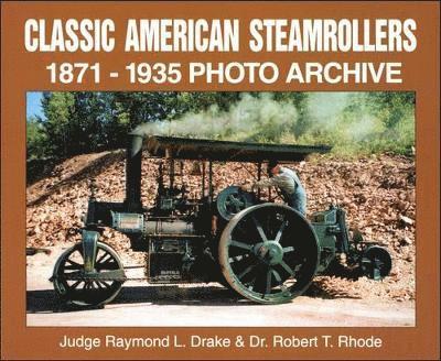Classic American Steamrollers 1871-1935