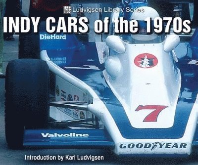 Ludvigsen Karl - Indy Cars of the 1970s, Häftad