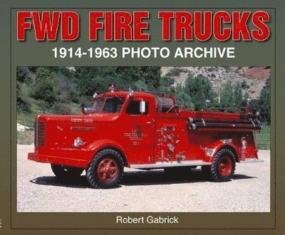 FWD Fire Trucks 1914-1963