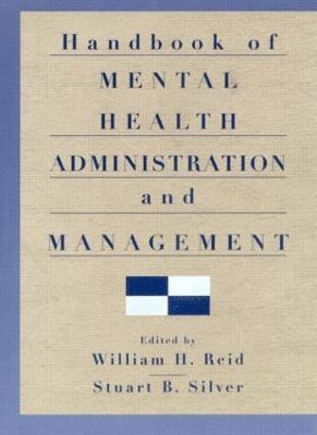 Handbook of Mental Health Administration and Management 1