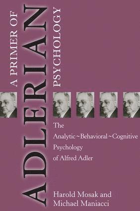 Harold Mosak, Michael Maniacci - Primer of Adlerian Psychology, Häftad