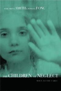 bokomslag Children of Neglect