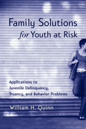 William H. Quinn - Family Solutions for Youth at Risk, Inbunden