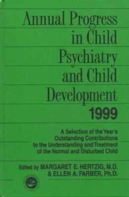 Annual Progress in Child Psychiatry and Child Development 1999 1