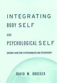 bokomslag Integrating Body Self & Psychological Self