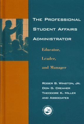 Roger B. Winston Jr., Don G. Creamer, Theodore K. Miller, Jr. Winston, Roger B., Roger B. Winston - Professional Student Affairs Administrator, Inbunden