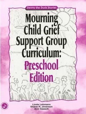 Mourning Child Grief Support Group Curriculum 1