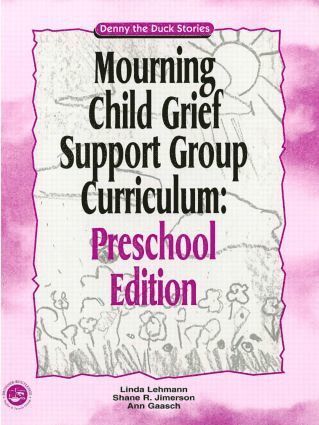 Linda Lehmann, Shane R. Jimerson, Ann Gaasch - Mourning Child Grief Support Group Curriculum, Häftad