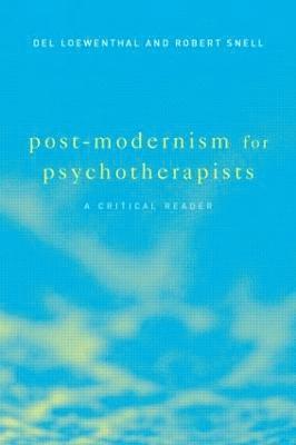 Del Loewenthal, Robert Snell, UK) Loewenthal, Del (University of Roehampton, del Loewenthal - Post-Modernism for Psychotherapists, Häftad