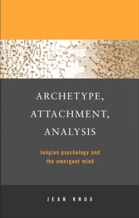 Jean Knox - Archetype, Attachment, Analysis, Häftad