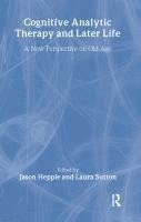 bokomslag Cognitive Analytic Therapy and Later Life