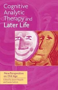 bokomslag Cognitive Analytic Therapy and Later Life