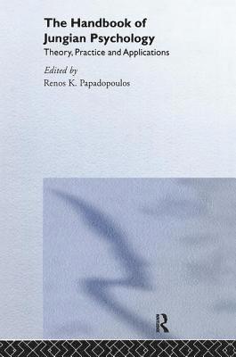 Renos K. Papadopoulos, UK) Papadopoulos, Renos K. (University of Essex, UK, Consultant Clinical Psychologist, Tavistock Clinic - Handbook of Jungian Psychology, Inbunden