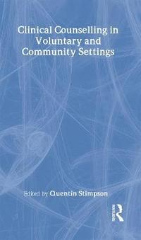 bokomslag Clinical Counselling in Voluntary and Community Settings